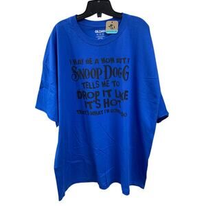 New Hand Printed Womens 3XL I May Be A Mom But If Snoop Dog Tells Me Tee Shirt